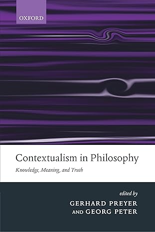 Contextualism in Philosophy: Knowledge, Meaning, and Truth - Orginal Pdf